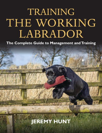 Training the Working Labrador by Jeremy Hunt